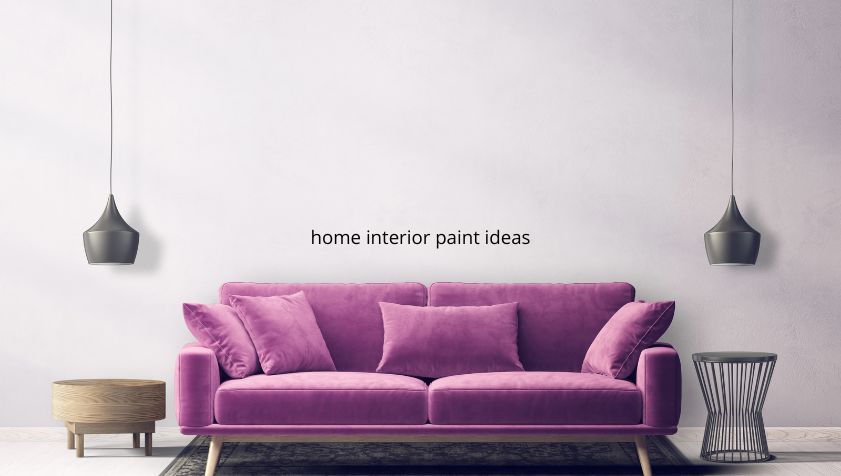Best Home Interior Paint Ideas for Modern Homes: Simple & Stylish Color Inspiration